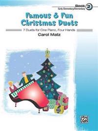 Famous & Fun Christmas Duets, Bk 2: 7 Duets for One Piano, Four Hands