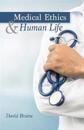 Medical Ethics and Human Life