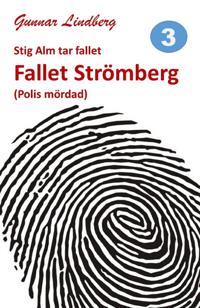 Stig Alm tar fallet - Fallet Strömberg