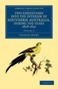 Two Expeditions into the Interior of Southern Australia, during the Years 1828, 1829, 1830, and 1831