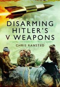 Disarming Hitler's V-Weapons