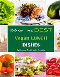 100 of the Best Vegan Lunch Dishes