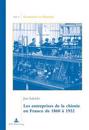 Les Entreprises de la Chimie En France de 1860 À 1932