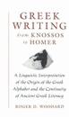 Greek Writing from Knossos to Homer