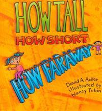 How Tall, How Short, How Faraway?