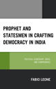Prophet and Statesmen in Crafting Democracy in India