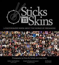Sticks 'n' Skins: A Photography Book about the World of Drumming
