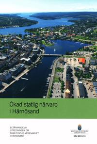 Ökad statlig närvaro i Härnösand. SOU 2019:33 : Betänkande från Utredningen om ökad statlig verksamhet i Härnösand (Fi 2018:11)