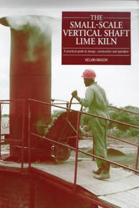 The Small-Scale Vertical Shaft Lime Kiln