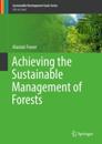 Achieving the Sustainable Management of Forests
