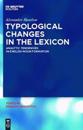 Typological Changes in the Lexicon
