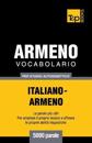 Vocabolario Italiano-Armeno per studio autodidattico - 5000 parole