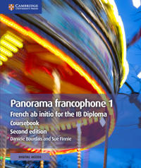 Panorama Francophone 1 Coursebook with Cambridge Elevate Edition: French AB Initio for the Ib Diploma