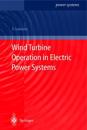 Wind Turbine Operation in Electric Power Systems