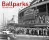 Ballparks Then and Now®
