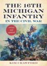The 16th Michigan Infantry in the Civil War