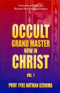 Occult Grand Master Now in Christ