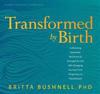 Transformed by Birth