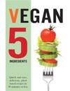 Vegan 5 Ingredients