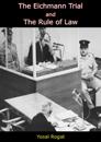 Eichmann Trial and The Rule of Law