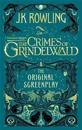 Fantastic Beasts: The Crimes of Grindelwald â?? The Original Screenplay