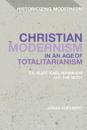Christian Modernism in an Age of Totalitarianism