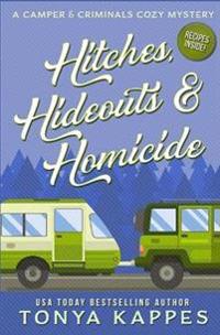 Hitches, Hideouts, & Homicides: A Camper and Criminals Cozy Mystery Series Book 7
