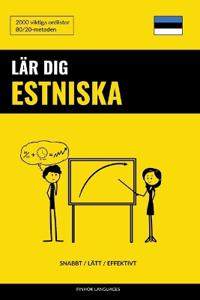 Lär dig Estniska - Snabbt / Lätt / Effektivt: 2000 viktiga ordlistor