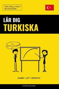 Lär dig Turkiska - Snabbt / Lätt / Effektivt: 2000 viktiga ordlistor