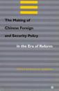 The Making of Chinese Foreign and Security Policy in the Era of Reform
