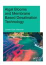 Algal Blooms and Membrane Based Desalination Technology