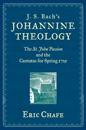 J. S. Bach's Johannine Theology