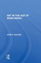 ART IN THE AGE OF MASS MEDIA