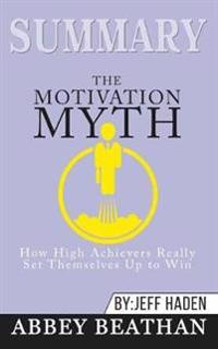 Summary of The Motivation Myth
