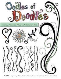 Oodles of Doodles: Freehand, Templates, Rub-Ons, Hot Marks