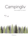 Campingliv : Våra resvägar och resmål