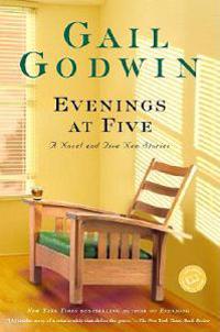 Evenings at Five: A Novel and Five New Stories