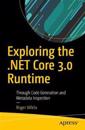 Exploring the .NET Core 3.0 Runtime