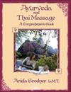 Ayurveda and Thai Massage- A Comprehensive Guide.
