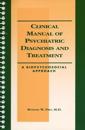 Clinical Manual of Psychiatric Diagnosis and Treatment