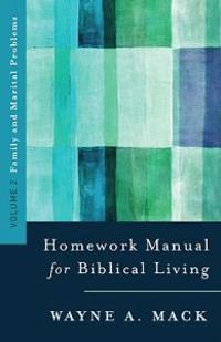 A Homework Manual for Biblical Living Vol. 2