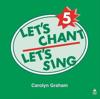 Let's Chant, Let's Sing: 4: Compact Disc