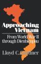 Approaching Vietnam: From World War II Through Dienbienphu, 1941-1954