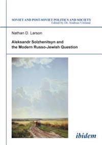 Aleksandr Solzhenitsyn and the Modern Russo-jewish Question