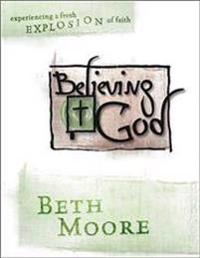 Believing God - Leader Guide: Experience a Fresh Explosion of Faith