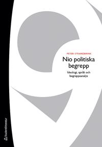 Nio politiska begrepp - Ideologi, språk och begreppsanalys