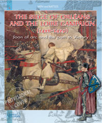 Siege of OrleAns and the Loire Campaign 1428-1429