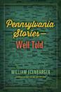 Pennsylvania Stories--Well Told