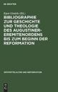 Bibliographie zur Geschichte und Theologie des Augustiner-Eremitenordens bis zum Beginn der Reformation