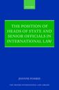 The Position of Heads of State and Senior Officials in International Law